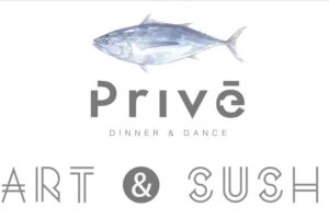 Art & Sushi by Privé